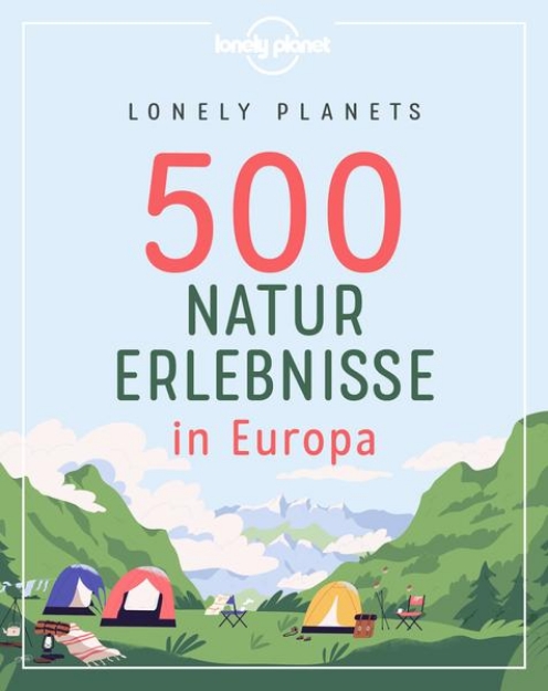 Bild von Lonely Planets 500 Naturerlebnisse in Europa